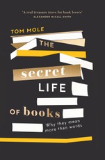 Mole, T: Secret Life of Books