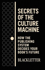 Secrets of the Culture Machine