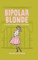 Bipolar Blonde