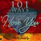 101 Ways to Tell Your Sweetheart "I Love You"