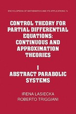 Control Theory for Partial Differential Equations: Volume 1, Abstract Parabolic Systems