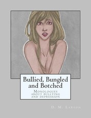 Bullied, Bungled and Botched
