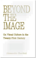 Beyond the Image: On Visual Culture in the Twenty-First Century