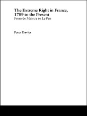 The Extreme Right in France, 1789 to the Present