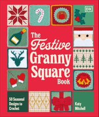 The Festive Granny Square Book