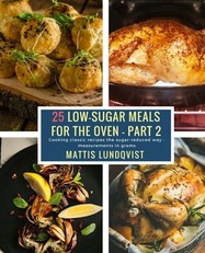 25 Low-Sugar Meals for the Oven - Part 2