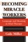 Becoming Miracle Workers