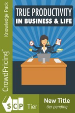 True Productivity In Business & Life