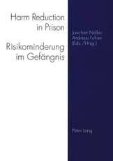 Harm Reduction in Prison. Risikominderung im Gefängnis