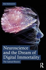 Neuroscience and the Dream of Digital Immortality