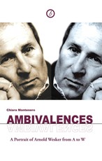 Ambivalences: A Portrait of Arnold Wesker from A to W