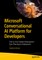 Microsoft Conversational AI Platform for Developers