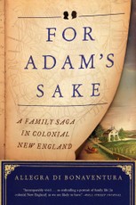 For Adam's Sake: A Family Saga in Colonial New England