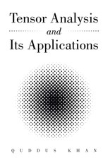 Khan, Q: Tensor Analysis and Its Applications