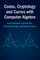 Codes, Cryptology and Curves with Computer Algebra