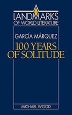 Gabriel GarcÃ­a MÃ¡rquez: One Hundred Years of Solitude