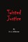 Twisted Justice