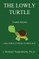 The Lowly Turtle