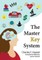 The Master Key System
