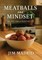 Meatballs & Mindset
