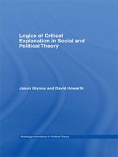 Logics of Critical Explanation in Social and Political Theory