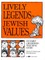 Lively Legends - Jewish Values: An Early Childhood Teaching Guide