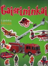 Gaisrininkai. Lipdukų knyga