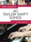 40 Taylor Swift Songs: Really Easy Piano Series with Lyrics & Performance Tips: Really Easy Piano Series