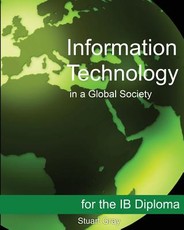 Information Technology in a Global Society for the IB Diploma