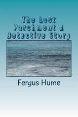 The Lost Parchment A Detective Story