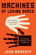 Markoff, J: Machines of Loving Grace