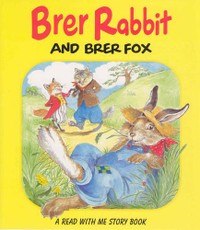 Brer Rabbit and the Brer Fox