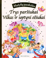 Mažylių pasakėlės. Trys paršiukai. Vilkas ir septyni ožiukai