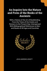 An Inquiry Into the Nature and Form of the Books of the Ancients