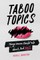 Taboo Topics