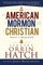 An American, a Mormon and a Christian (Pb)
