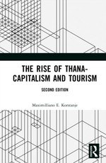 The Rise of Thana-Capitalism and Tourism