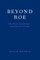 Beyond Roe