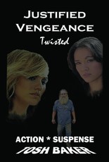 Justified Vengeance Twisted