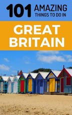101 Amazing Things to Do in Great Britain