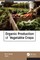 Organic Production of Vegetable Crops