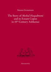 The Story of Meshal Haqadmoni and its Extant Copies in 15th Century Ashkenaz
