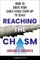 Reaching the Chasm