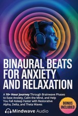 Binaural Beats for Anxiety and Relaxation