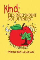 KIND: Kids Independent, Not Dependent