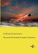 The practical methods of organic Chemistry