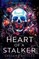 Heart of a Stalker