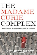 The Madame Curie Complex