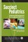 Succinct Pediatrics: Evaluation and Management for Common and Critical Care