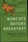 Bobcats Before Breakfast